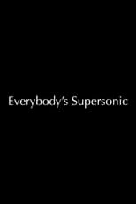 Poster de la película Everybody's Supersonic