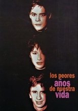 Poster de la película Los peores años de nuestra vida