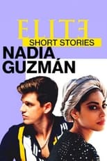 Poster de la serie Elite Short Stories: Nadia Guzmán