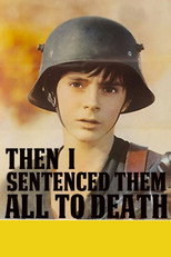 Poster de la película Then I Sentenced Them All to Death