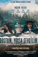Poster de la película Dostum, yoxsa sevgilim?!