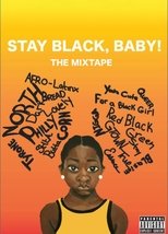 Poster de la película The Mixtape: Stay Black, Baby!