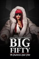 Poster de la película American Gangster Presents: Big 50 - The Delrhonda Hood Story