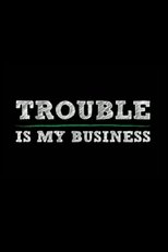 Poster de la película Trouble Is My Business