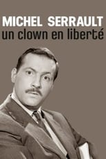 Poster de la película Michel Serrault, un clown en liberté
