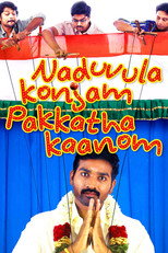 Poster de la película Naduvula Konjam Pakkatha Kaanom