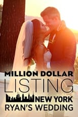 Poster de la serie Million Dollar Listing New York: Ryan's Wedding