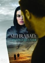 Poster de la película Mehrabad, Two Hours Later
