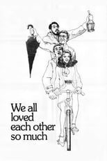 Poster de la película We All Loved Each Other So Much