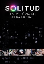 Poster de la película Solitud, la pandèmia de l'era digital