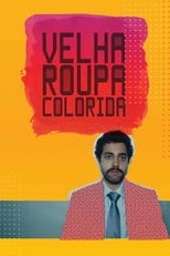 Poster de la película Velha Roupa Colorida