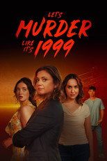 Poster de la película Let's Murder Like It's 1999!