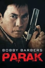 Poster de la película Bobby Barbers: Parak