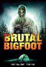 Poster de la película Brutal Bigfoot