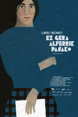 Poster de la película Lurdes Iriondo, ez gera alferrik pasako