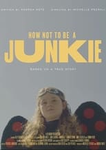 Poster de la película How Not to Be a Junkie