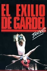 Poster de la película El exilio de Gardel: Tangos