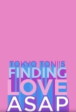 Poster de la serie Tokyo Toni’s Finding Love ASAP