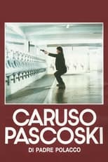 Poster de la película Caruso Pascoski (di padre polacco)