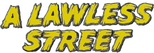 Logo A Lawless Street