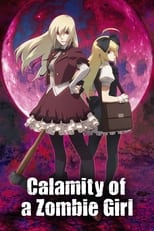 Poster de la película Calamity of a Zombie Girl