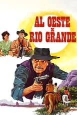 Poster de la película Al oeste de Río Grande