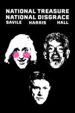 Poster de la película National Treasure, National Disgrace: Savill, Harris & Hall