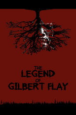 Poster de la película The Legend of Gilbert Flay