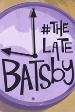 Poster de la película The Late Batsby