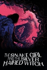 Poster de la película The Snake Girl and the Silver-Haired Witch