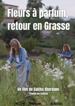 Poster de la película Fleurs à parfum, retour en Grasse