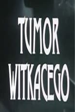 Poster de la película Tumor Witkacego