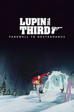 Poster de la película Lupin the Third: Farewell to Nostradamus