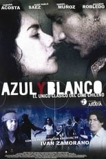 Poster de la película Azul y Blanco