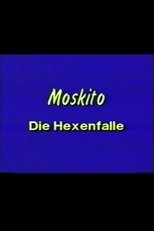 Poster de la película Moskito - Die Hexenfalle