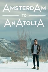 Poster de la película Amsterdam to Anatolia