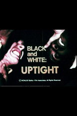 Poster de la película Black and White: Uptight