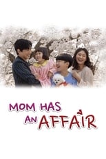 Poster de la serie Mom Has an Affair