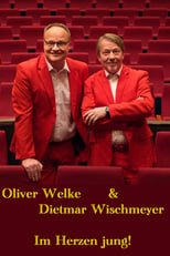 Poster de la película Oliver Welke & Dietmar Wischmeyer - Im Herzen jung!