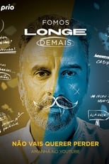 Poster de la serie Fomos Longe Demais