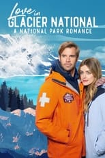 Poster de la película Love in Glacier National: A National Park Romance