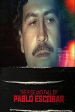 Poster de la película The Rise and Fall of Pablo Escobar