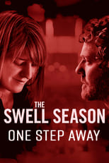 Poster de la película The Swell Season: One Step Away