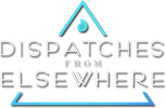 Logo Dispatches from Elsewhere