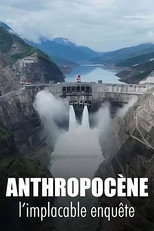 Poster de la película Anthropocène, l’implacable enquête