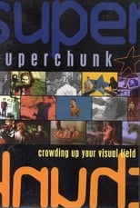 Poster de la película Superchunk: Crowding Up Your Visual Field