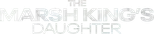 Logo The Marsh King's Daughter