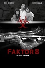 Poster de la película Faktor 8 – Der Tag ist gekommen