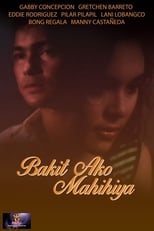 Poster de la película Bakit Ako Mahihiya