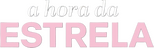 Logo A Hora da Estrela